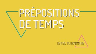 Les prépositions pour le temps : avant, après, depuis, il y a... FLE A2