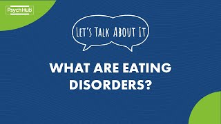 #LetsTalkAboutIt: What Are Eating Disorders?