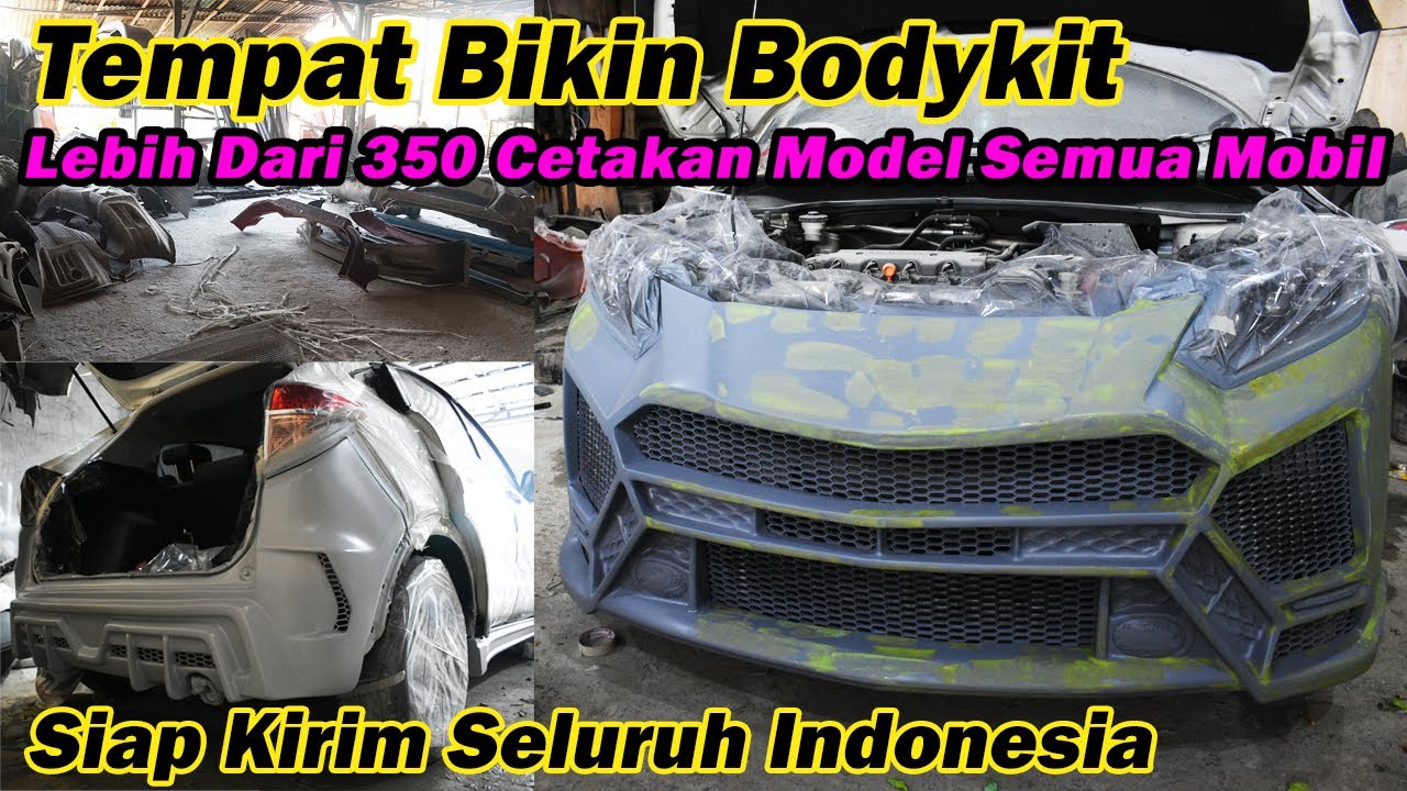 Tempat Custom Dan Bikin Bodykit Mobil Model Apa Saja Bisa Dibuat (Siap ...