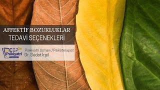 CEPTE PSİKİYATRİ | AFFEKTİF BOZUKLUKLARDA TEDAVİ SEÇENEKLERİ