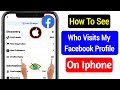 How To See Who Visited My Facebook Profile On Iphone (Update 2023) ||