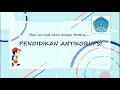 MPLS HARI KEEMPAT - PENDIDIKAN ANTI KORUPSI [UPT SDN 62 GRESIK]