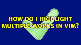 How do I highlight multiple words in vim? (2 Solutions!!)