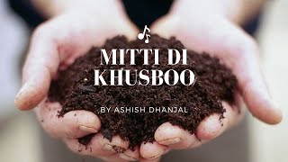 'Mitti Di Khushboo' Song | Ayushmann Khurrana | Rochak Kohli