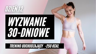 WYZWANIE 30-DNIOWE🔥12: HIIT trening 💦