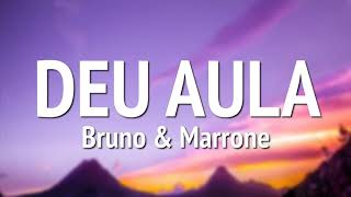 Bruno e Marrone - Deu Aula (LETRA)