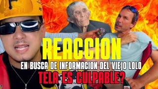 CASO VIEJO LOLO: REACCIONAMOS A @FenixDubai EN BUSCA DE INFORMACION DEL VIEJO LOLO,TELA ES CULPABLE?