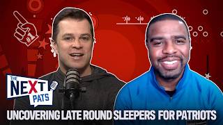 Uncovering late-round SLEEPERS for the Patriots in the Draft | Next Pats