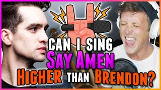 HIGH NOTE CHALLENGE: Can I Sing "Say Amen (Saturday Night)" HIGHER than Panic! at the Disco?