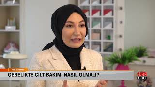 İŞİN UZMANI// SAFİYE NUR – CİLT UZMANI // GEBELİKTE CİLT BAKIMI NASIL OLMALI?