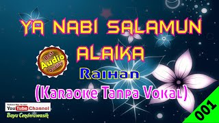 Ya Nabi Salamun Alaika by Raihan [Original Audio-HQ] | Karaoke Tanpa Vokal
