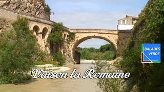 Vaison-la-Romaine (Vaucluse - France) sites incontournables a visiter.