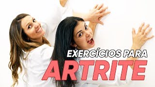 ARTRITE: exercícios para aliviar a dor