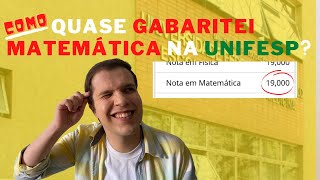 GABARITAR MATÉMATICA NA UNIFESP É POSSÍVEL?