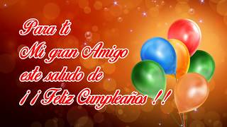 🔴FELIZ CUMPLEAÑOS 🎂 Mí Gran Amigo // Happy Birthday 🎈 (SALUDO VIRTUAL)