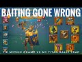 BAITING GONE WRONG! - 11K MYTHIC CHAMP VS MY TITAN RALLY TRAP! Ft SSq GbT SW8 E*W - Lords Mobile