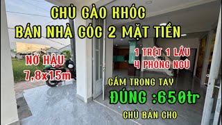 chủ gào khóc .có nhà 650tr.góc 2 mặt tiền , 4 phòng ngủ,thông 2 đầu ra chợ hình Chánh ,giá tổng 1650