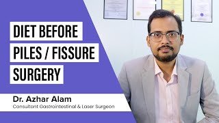 Diet Before Fistula, Fissure Surgery | Dr. Azhar Alam