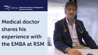 A medical doctor's thoughts on the EMBA at RSM