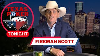 Texas Poker Players are Better Because... Episode 2 w/ Fireman Scott