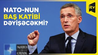 NATO-nun Baş katibi dəyişəcəkmi?