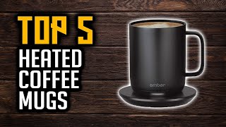 Top 5 Best Heated Coffee Mugs In 2020