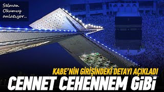 Kabe'nin girişindeki detayı Hafız Dr. Selman Okumuş anlattı: Tıpkı Cennet, Cehennem Gibi... #Viral