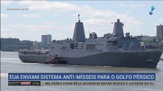 EUA envia navio de guerra e mísseis ao Oriente Medio em resposta ao Irã