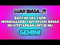 💙GEMINI LUAR BIASA‼️BANYAK HAL YANG MENGHALANGI TAPI REZEKI BESAR INI DITETAPKAN UNTUKMU✨