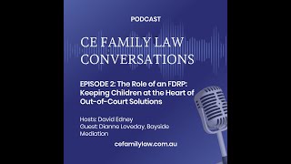 The Role of an FDRP: Keeping Children at the Heart of Out-of-Court Solutions