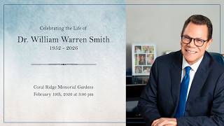 Celebrating The Life of Dr. William Warren Smith