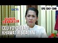 DUNIA TERBALIK - Ceu Yoyoh Khawatir Soal Ini (full) [13 Februari 2019]