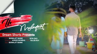 Ik Mulaqaat - Dream Girl || Latest Hindi Songs(2022) || New Love Series || Dream Short