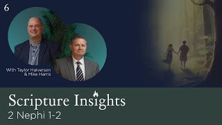 2 Nephi 1-2 Scripture Insights