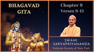 108. Bhagavad Gita | Chapter 9 Verses 9-13 | Swami Sarvapriyananda