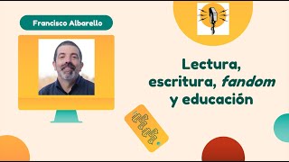 AUDIO Lectura, escritura, fandom y educación.