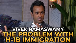 Vivek Ramaswamy - The Problem With the H-1B Immigration System