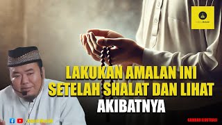 Subhanallah! Amalan Setelah Shalat Ini, Bisa Mengubah Hidup Anda! - Ustadz Abu Humairoh