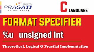C Programming - Format Specifier | Unsigned Integer Data Type