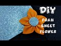 DIY Foamsheet  flower 🌼|| ixm creations