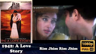 Rim Jhim Rim Jhim | 1942: A Love Story | 1998 | Full HD | 1080p |