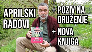 Aprilski radovi + Nova knjiga i poziv na druženje