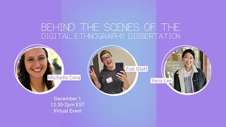 Behind the Scenes of the Digital Ethnography Dissertation