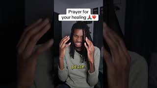 Prayer For Your Healing 🙏🏾❤️🔥