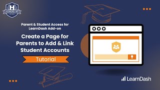 Parent & Student Access for LearnDash Add-on - Create Linking Page for Parents