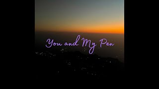 You and My Pen - Saahilx | Official Audio
