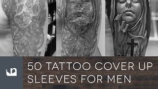 50 Tattoo Cover Up Sleeves For Men