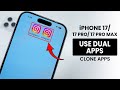 How to Use Dual Apps on iPhone 17 / 17 Pro Max - Make Duplicate Apps