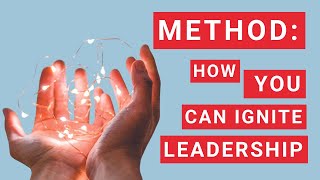 Method: How You Can Ignite Leadership by Shifting Mindsets | MIU S01 E13