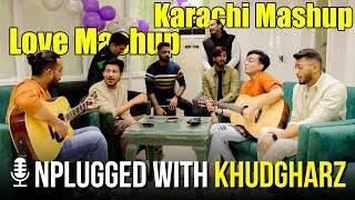 Unplugged with KhudGharz | Karachi Mashup | Love Mashup | FUCHSIA